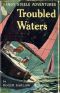 [Gutenberg 50353] • Troubled Waters / Sandy Steele Adventures #6